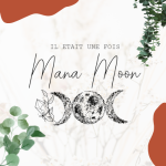 Il Était Une Fois Mana Moon